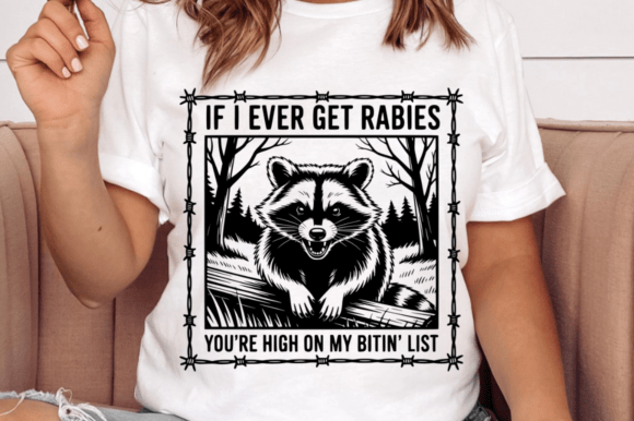 If I Ever Get Rabies Svg Design Graphics