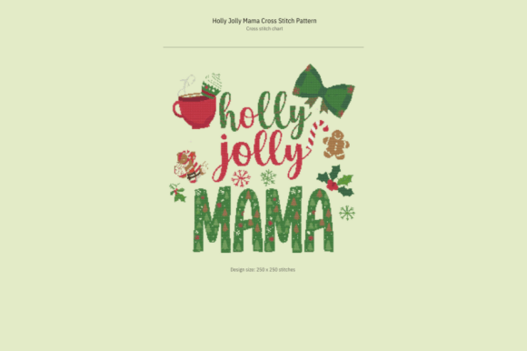Holly Jolly Mama Cross Stitch Pattern