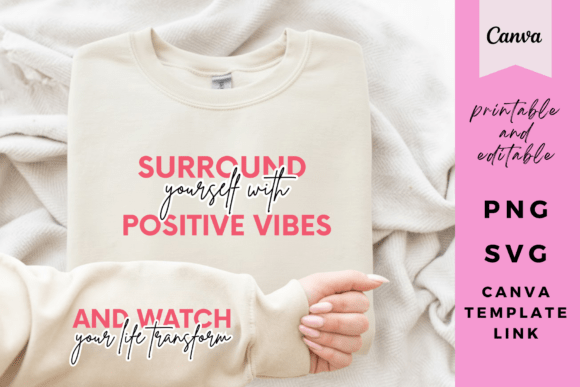 Positive Vibes inspirational Canva quote sweatshirt design