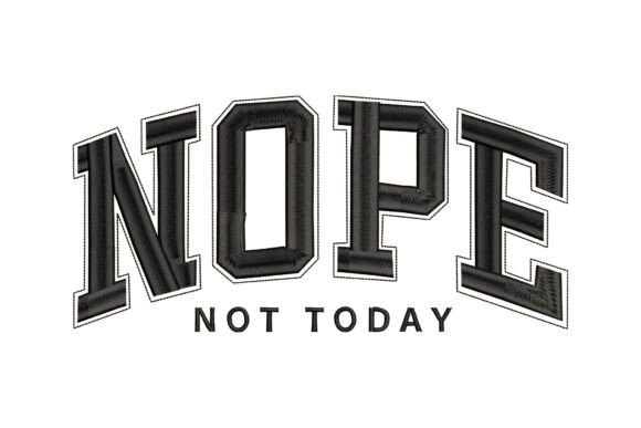 Nope Not Today