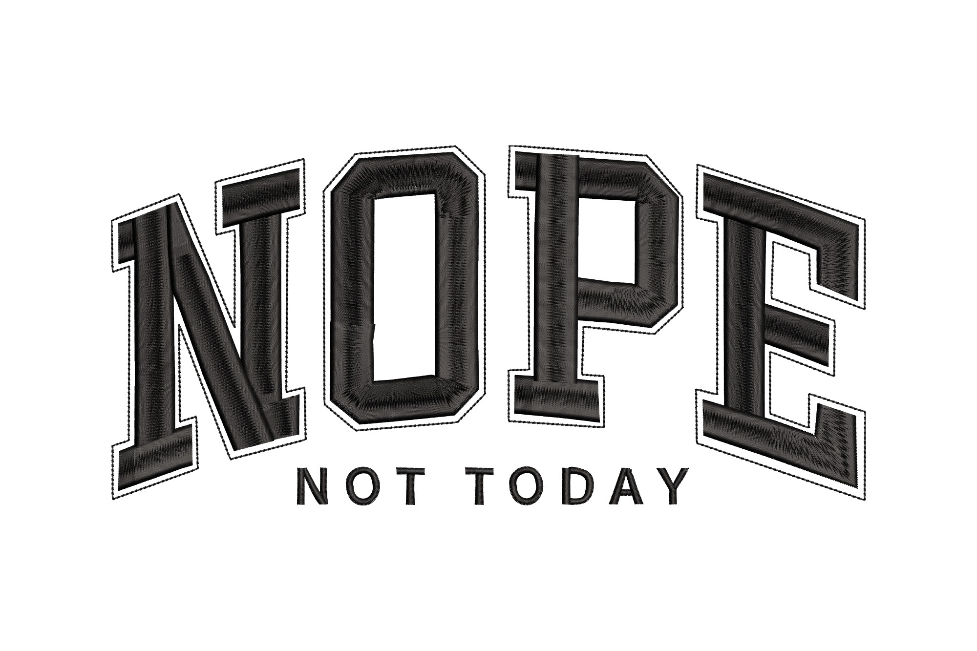 Nope Not Today