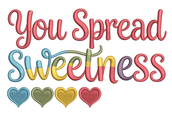 You Spread Sweetness
