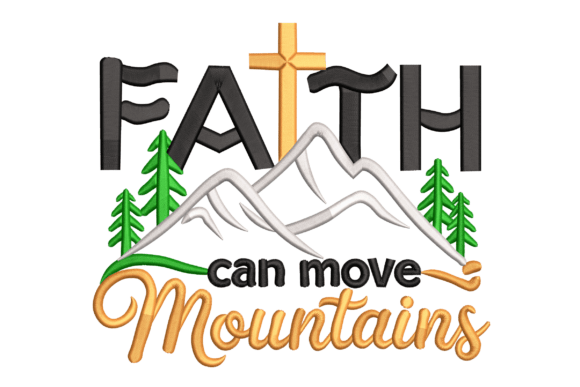 Faith Can Move Mountains Christian