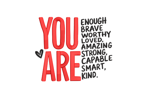 You Are Enough Inspirational