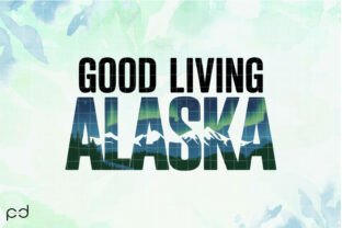 Good Living Alaska Graphics