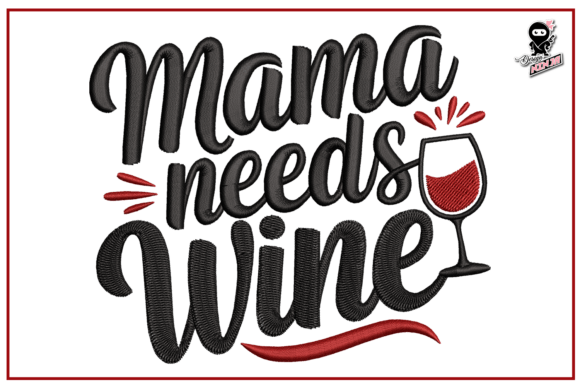 Mama Needs Wine