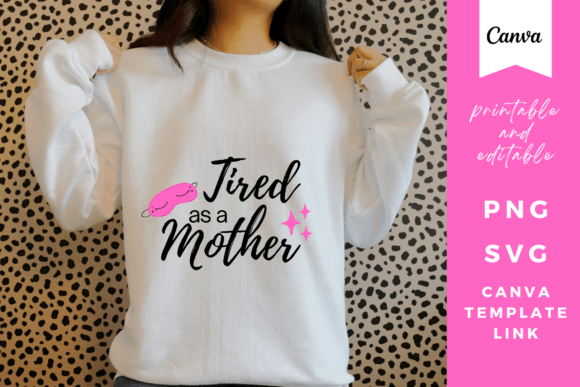 Tired As a Mother funny mom Canva quote design