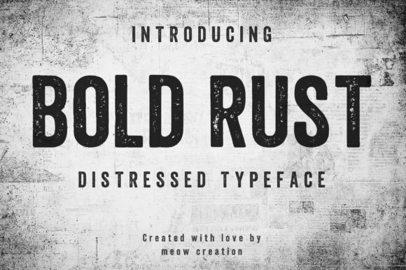 Bold Rust Sans Serif Font By Meow Creation