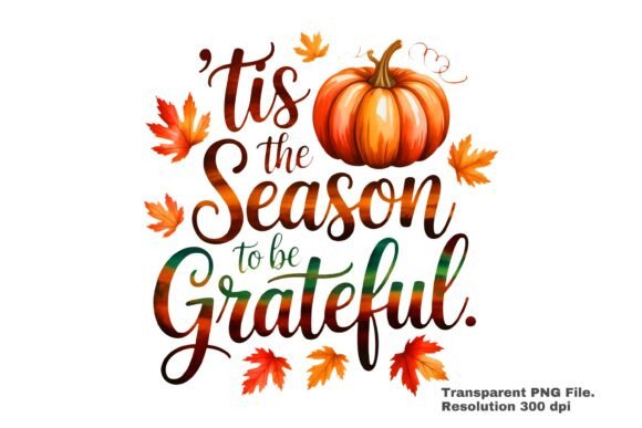 'Tis the Season to Be Grateful PNG Graphic Crafts By Happy ClipArt