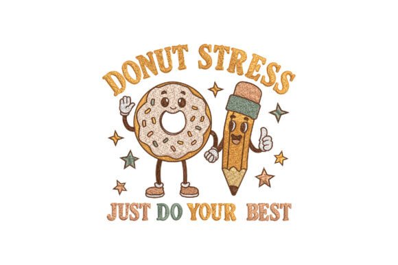 Donut Stress Just Do Your Best