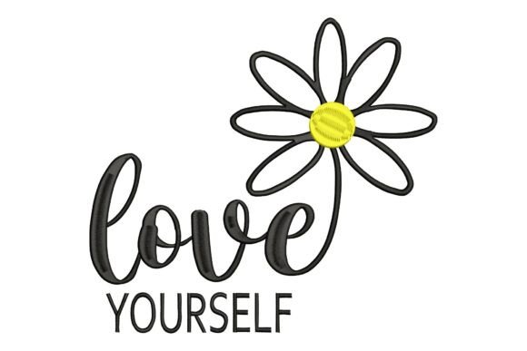 Love Yourself Daisy Flower