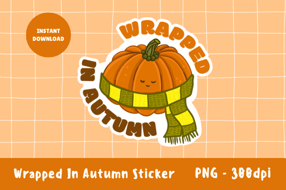 Wrapped in Autumn Sticker – Cozy Pumpkin Grafik Druckbare Illustrationen Von nurvitryaanita