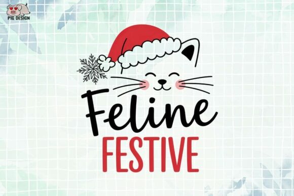 FELINE FESTIVE PNG Graphic Crafts By PIG.design