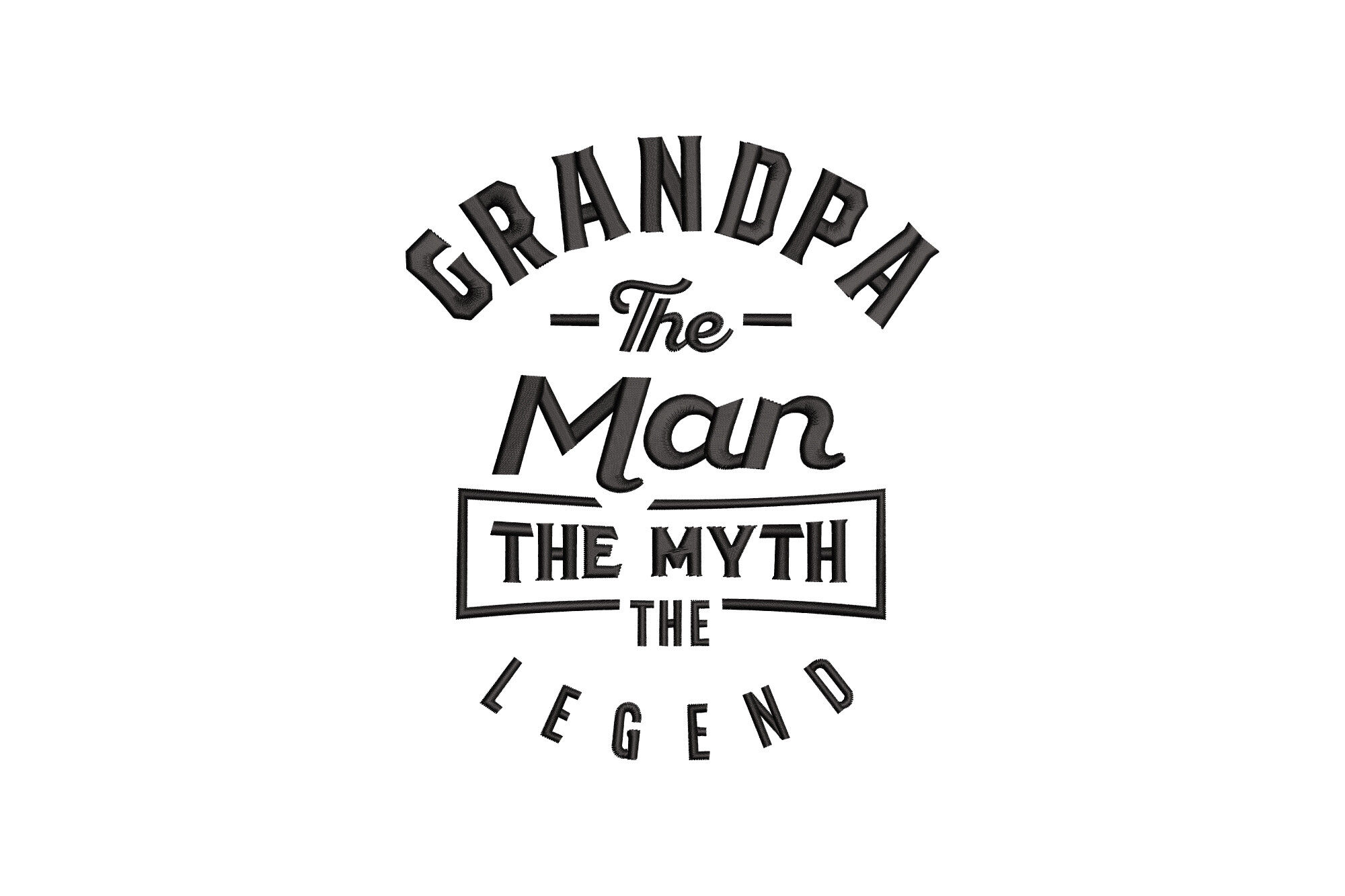Grandpa the Man the Myth the Legend