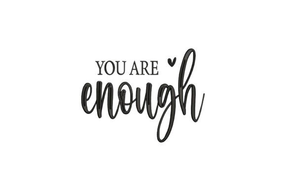 You Are Enough