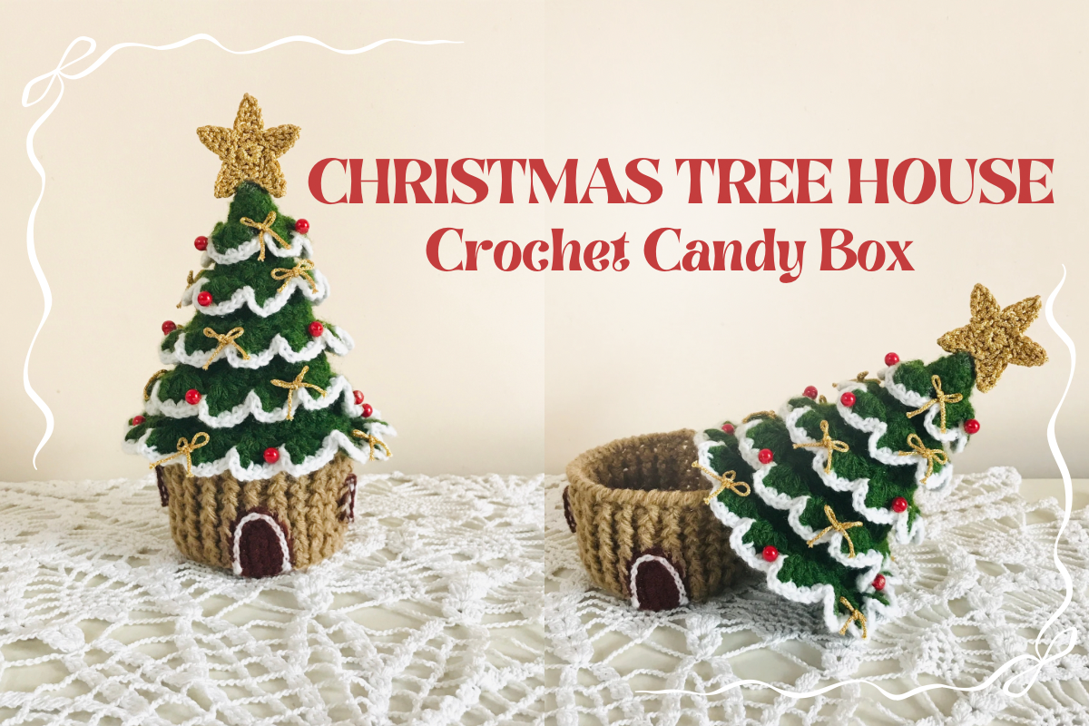 Crochet Christmas Tree House Candy Box