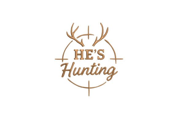 He's Hunting