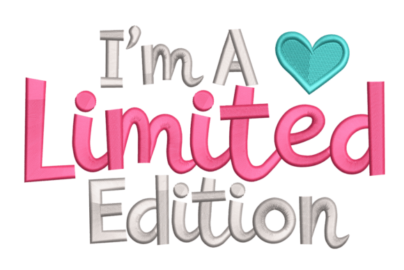 I'm a Limited Edition