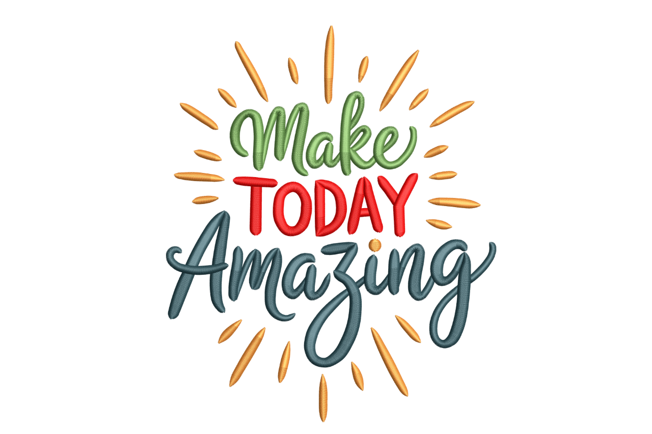Make Today Amazing