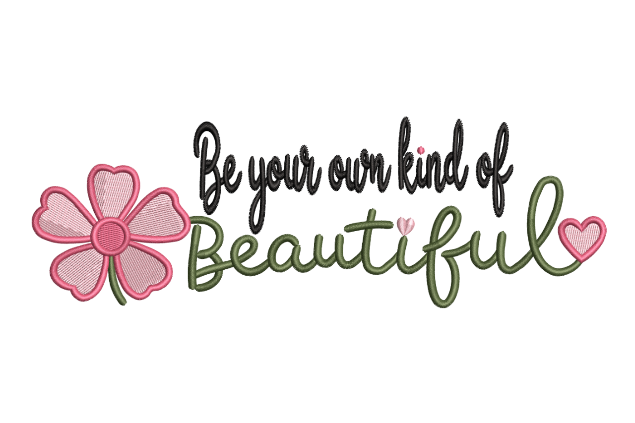 Be Your Own Kind of Beautiful – Floral