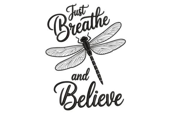 Just Breathe & Believe – Dragonfly
