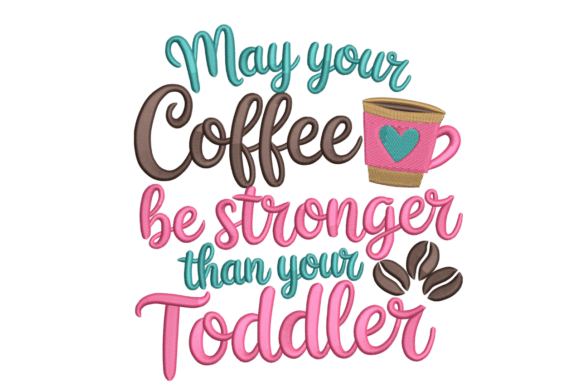 May Your Coffee Be Stronger