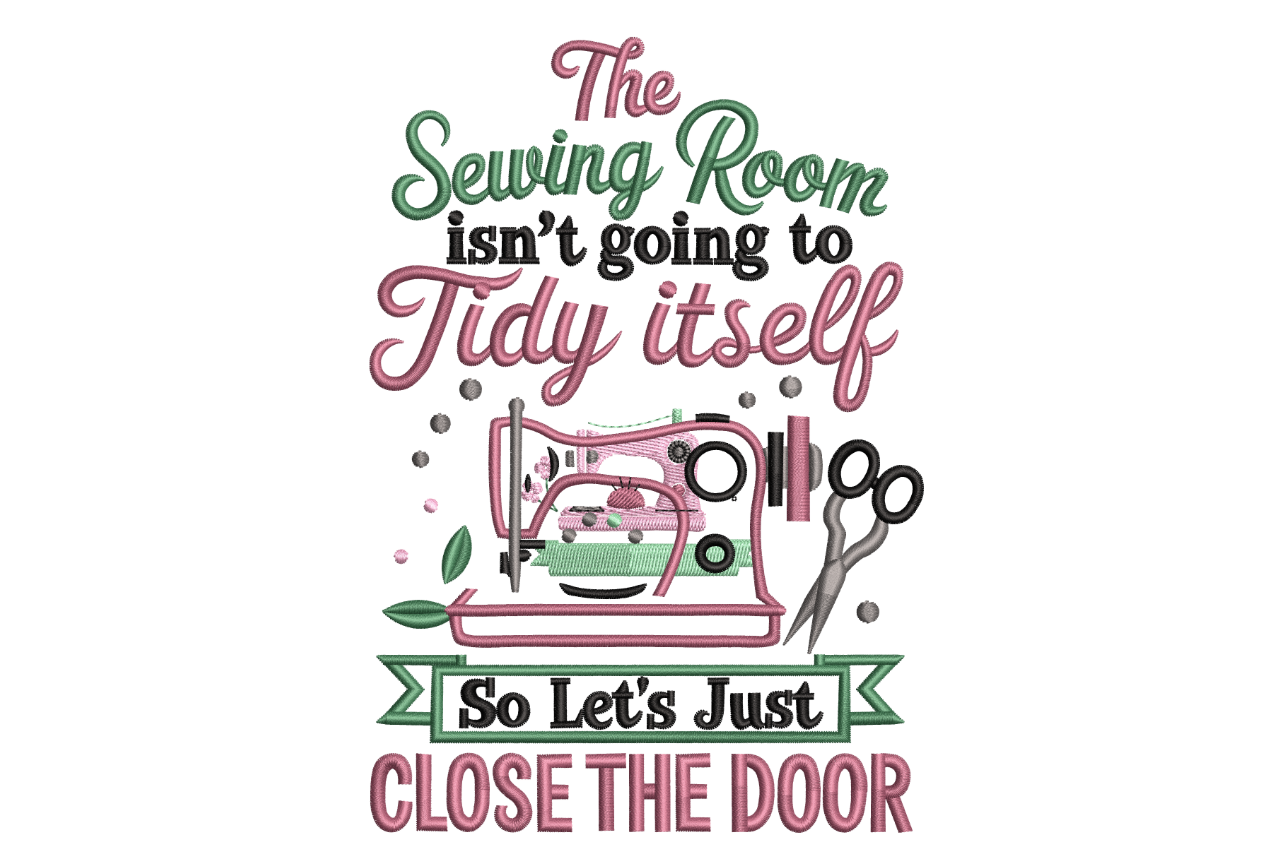 Sewing Room Quote - Funny Tidy