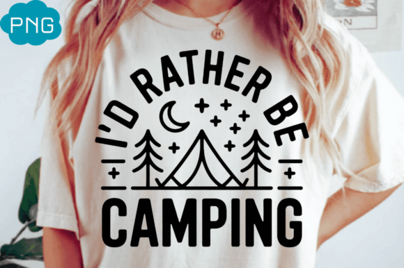 I'd rather be camping Png T-shirt Design