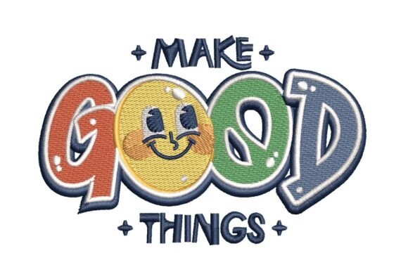 Make Good Things