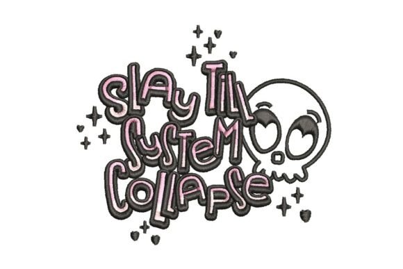 Slay Til System Collapse