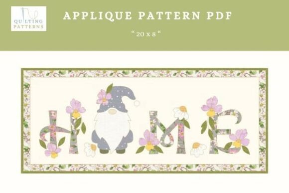 Floral Gnome “HOME” Applique Pattern PDF