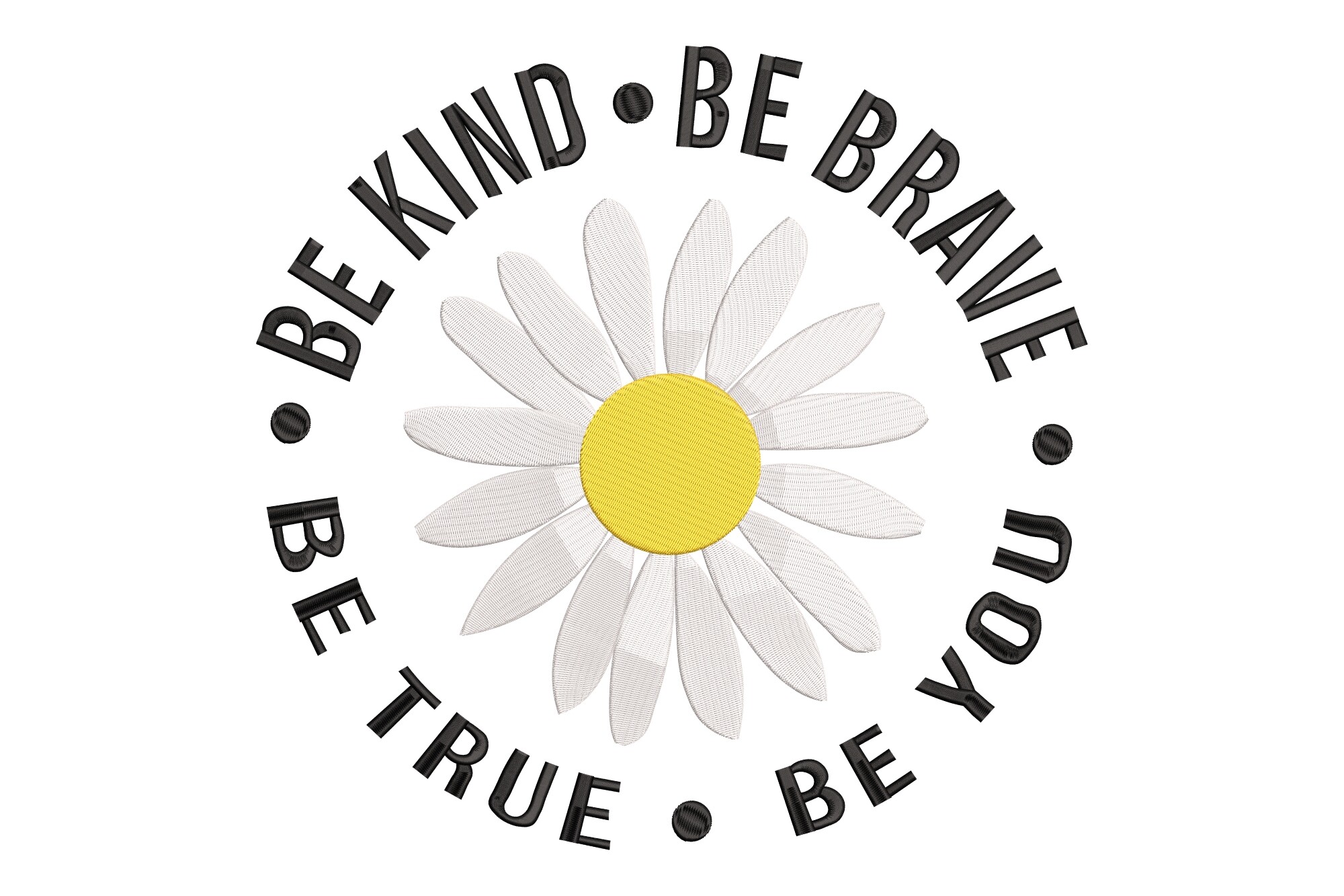 Be Kind Be Brave Be True Be You