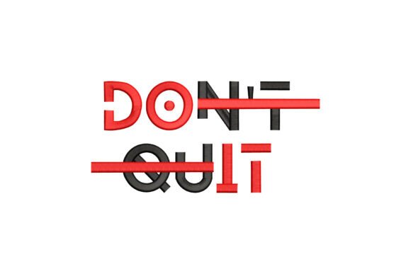 Don't Quit Do It