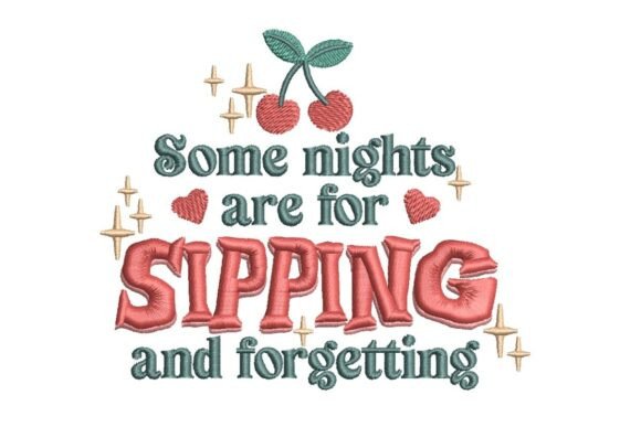 Some Nights Are for Sipping