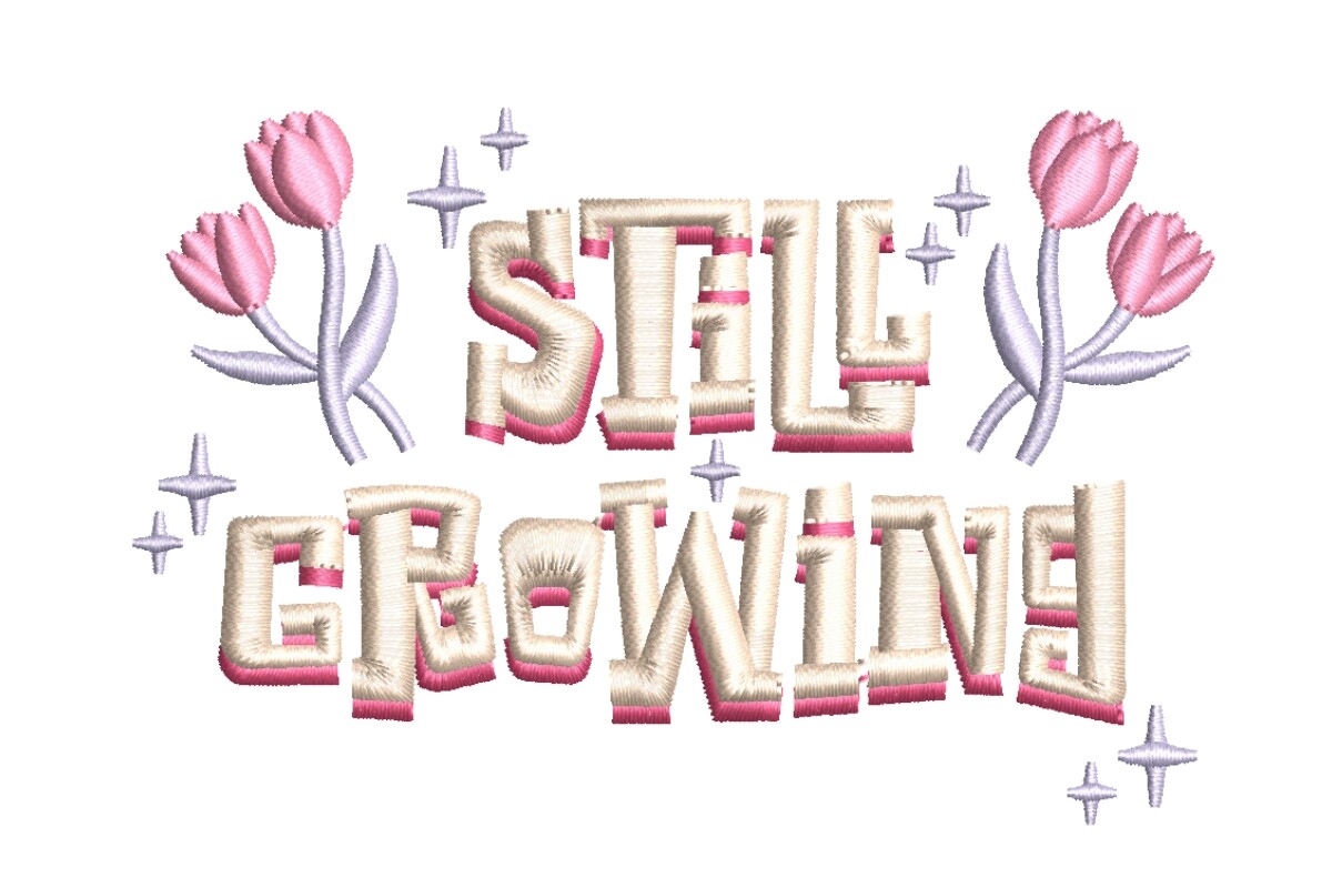 Still Growing Motivational Flower