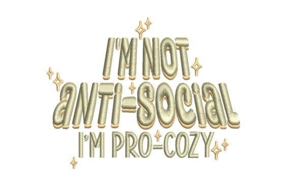 I'm Not Anti-Social I'm Pro-Cozy Introvert