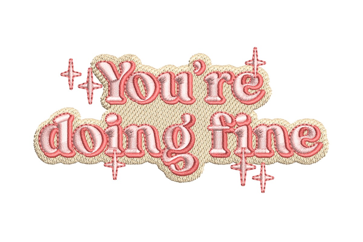 You're Doing Fine