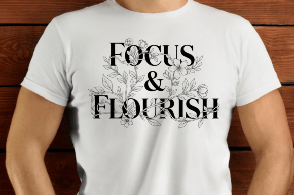 Floral With The Words Focus And Flourish Graphics