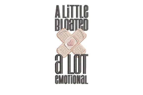 A Little Bloated, a Lot Emotional