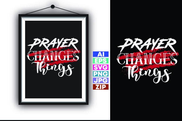 Prayer Changes Things Free Christian Ts Graphics