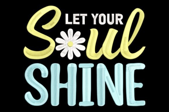 Let Your Soul Shine