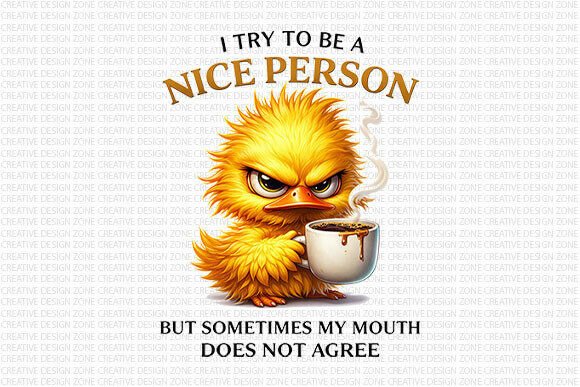 Try to Be Nice Funny PNG