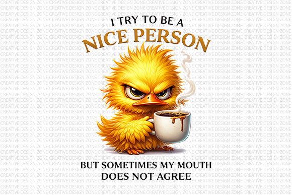 Try to Be Nice Funny PNG