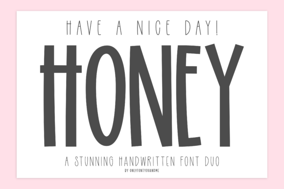 Have a Nice Day Honey Display Font By onlyfontyouandme