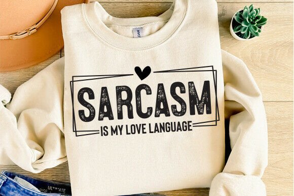 Sarcasm is My Love Language SVG, Funny I Gráfico Designs de Camisetas Por mdkalambd939