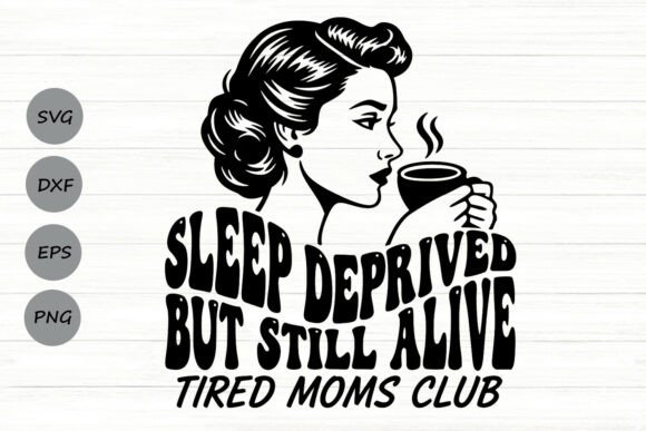 Sleep Deprived but Still Alive Svg. Gráfico Artesanato Por CosmosFineArt