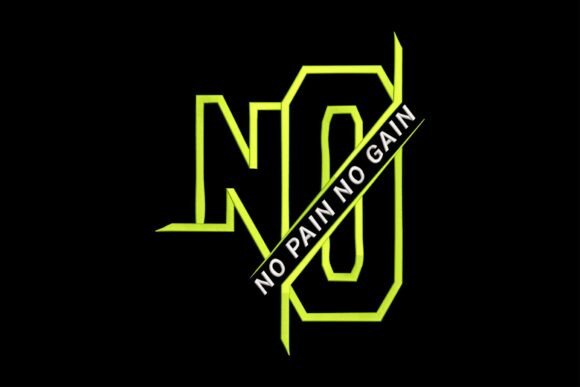 No Pain No Gain