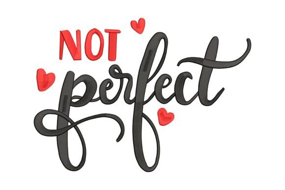 Not Perfect