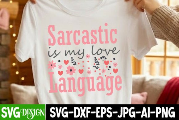 Sarcastic is My Love Language SVG Grafica Design di T-shirt Di ranacreative51