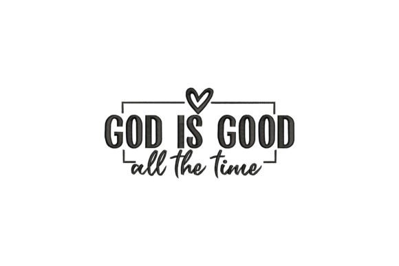 God is Good All the Time